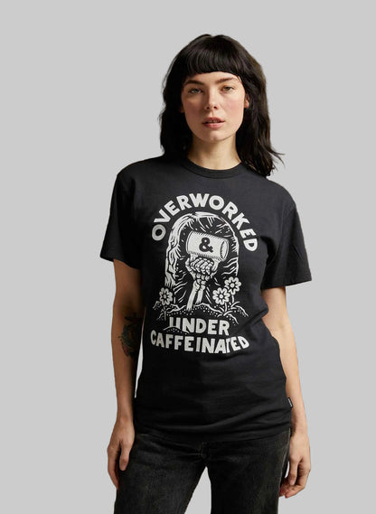 Overworked Under Caffeinated Tee